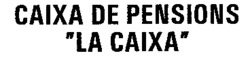 Mẫu nhãn hiệu CAIXA DE PENSIONS "LA CAIXA"
