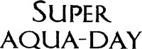 Mẫu nhãn hiệu SUPER AQUA-DAY