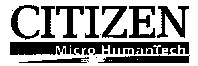 Mẫu nhãn hiệu CITIZEN Micro HumanTech