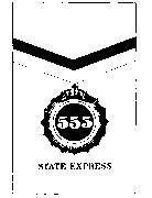 Mẫu nhãn hiệu STATE EXPRESS 555
