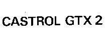 Mẫu nhãn hiệu CASTROL GTX 2