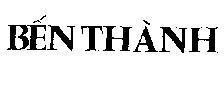 Mẫu nhãn hiệu Bến Thành
