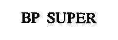 Mẫu nhãn hiệu BP SUPER