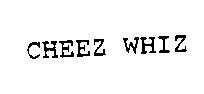 Mẫu nhãn hiệu CHEEZ WHIZ