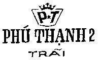 Mẫu nhãn hiệu PT- Phú Thạnh 2 Trãi
