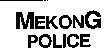 Mẫu nhãn hiệu MEKONG POLICE