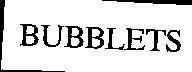 Mẫu nhãn hiệu BUBBLETS