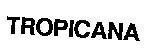 Mẫu nhãn hiệu TROPICANA