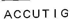 Mẫu nhãn hiệu ACCUTIG