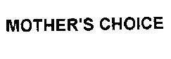 Mẫu nhãn hiệu MOTHER'S CHOICE