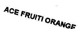 Mẫu nhãn hiệu ACE FRUITI ORANGE