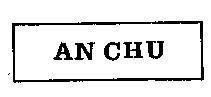 Mẫu nhãn hiệu AN CHU
