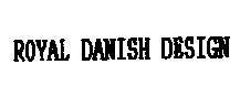 Mẫu nhãn hiệu ROYAL DANISH DESIGN