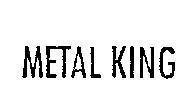 Mẫu nhãn hiệu METAL KING