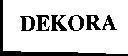 Mẫu nhãn hiệu DEKORA