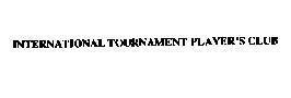 Mẫu nhãn hiệu INTERNATIONAL TOURNAMENT PLAYER'S CLUB