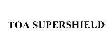 Mẫu nhãn hiệu TOA SUPERSHIELD