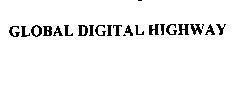 Mẫu nhãn hiệu GLOBAL DIGITAL HIGHWAY