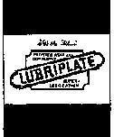 Mẫu nhãn hiệu LUBRIPLATE PREVENTS WEAR AND CORROSION FILM