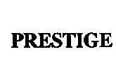 Mẫu nhãn hiệu PRESTIGE