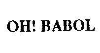 Mẫu nhãn hiệu OH ! BABOL