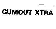 Mẫu nhãn hiệu GUMOUT XTRA