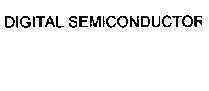 Mẫu nhãn hiệu DIGITAL SEMICONDUCTOR