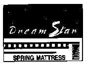 Mẫu nhãn hiệu DREAM STAR SPRING MATTRESS