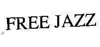 Mẫu nhãn hiệu FREE JAZZ