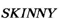Mẫu nhãn hiệu SKINNY