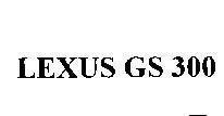 Mẫu nhãn hiệu LEXUS GS 300
