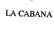 Mẫu nhãn hiệu LA CABANA