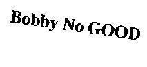 Mẫu nhãn hiệu BOBBY NO GOOD