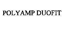 Mẫu nhãn hiệu POLYAMP DUOFIT
