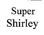 Mẫu nhãn hiệu SUPER SHIRLEY