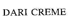 Mẫu nhãn hiệu DARI CREME
