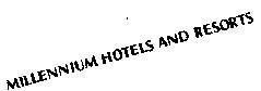 Mẫu nhãn hiệu MILLENNIUM HOTELS AND RESORTS
