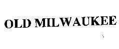 Mẫu nhãn hiệu OLD MILWAUKEE
