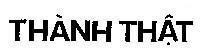 Mẫu nhãn hiệu THàNH THậT