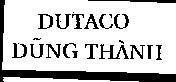 Mẫu nhãn hiệu DUTACO DũNG THàNH