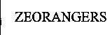 Mẫu nhãn hiệu ZEORANGERS