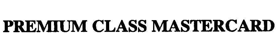 Mẫu nhãn hiệu PREMIUM CLASS MASTERCARD