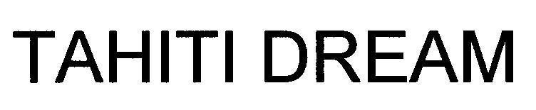 Mẫu nhãn hiệu TAHITI DREAM
