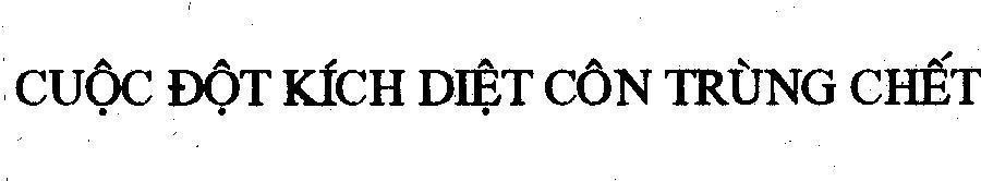 Mẫu nhãn hiệu CUộC ĐộT KíCH DIệT CÔN TRùNG CHếT