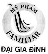 Mẫu nhãn hiệu Mỹ Phẩm FAMILIAR Đại Gia Đình