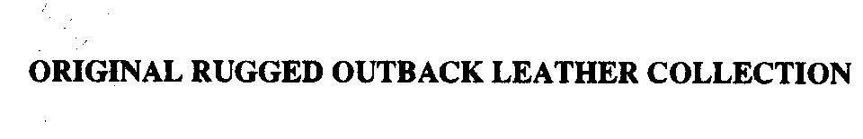 Mẫu nhãn hiệu ORIGINAL RUGGED OUTBACK LEATHER COLLECTION