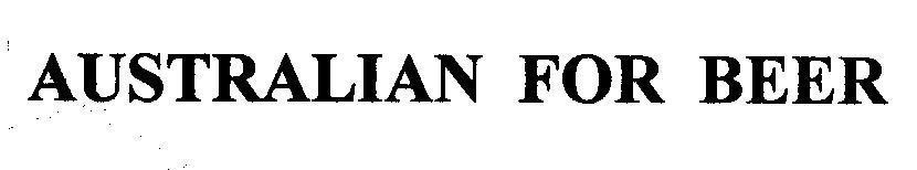 Mẫu nhãn hiệu AUSTRALIAN FOR BEER