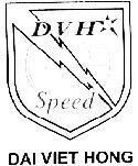 Mẫu nhãn hiệu DVH SPEED DAI VIET HONG