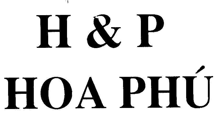 Mẫu nhãn hiệu H & P HOA PHú