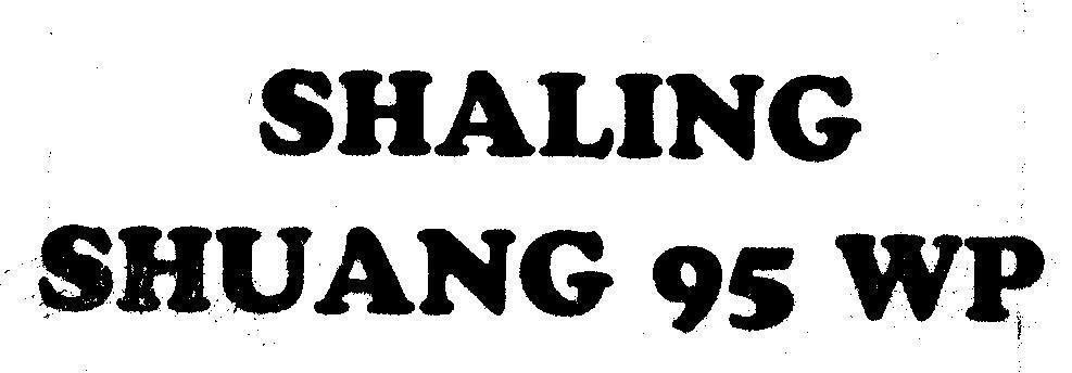 Mẫu nhãn hiệu SHALING SHUANG 95 WP
